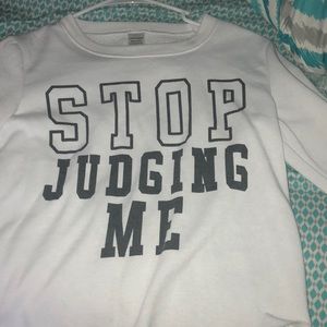 stop judging me crop top